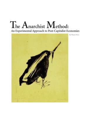 The Anarchist Method: an Experimental Approach to Post-Capitalist Economies