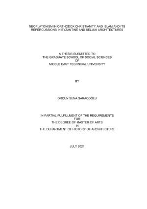Neoplatonism in Orthodox Christianity and Islam and Its Repercussions in Byzantine and Seljuk Architectures a Thesis Submitted T