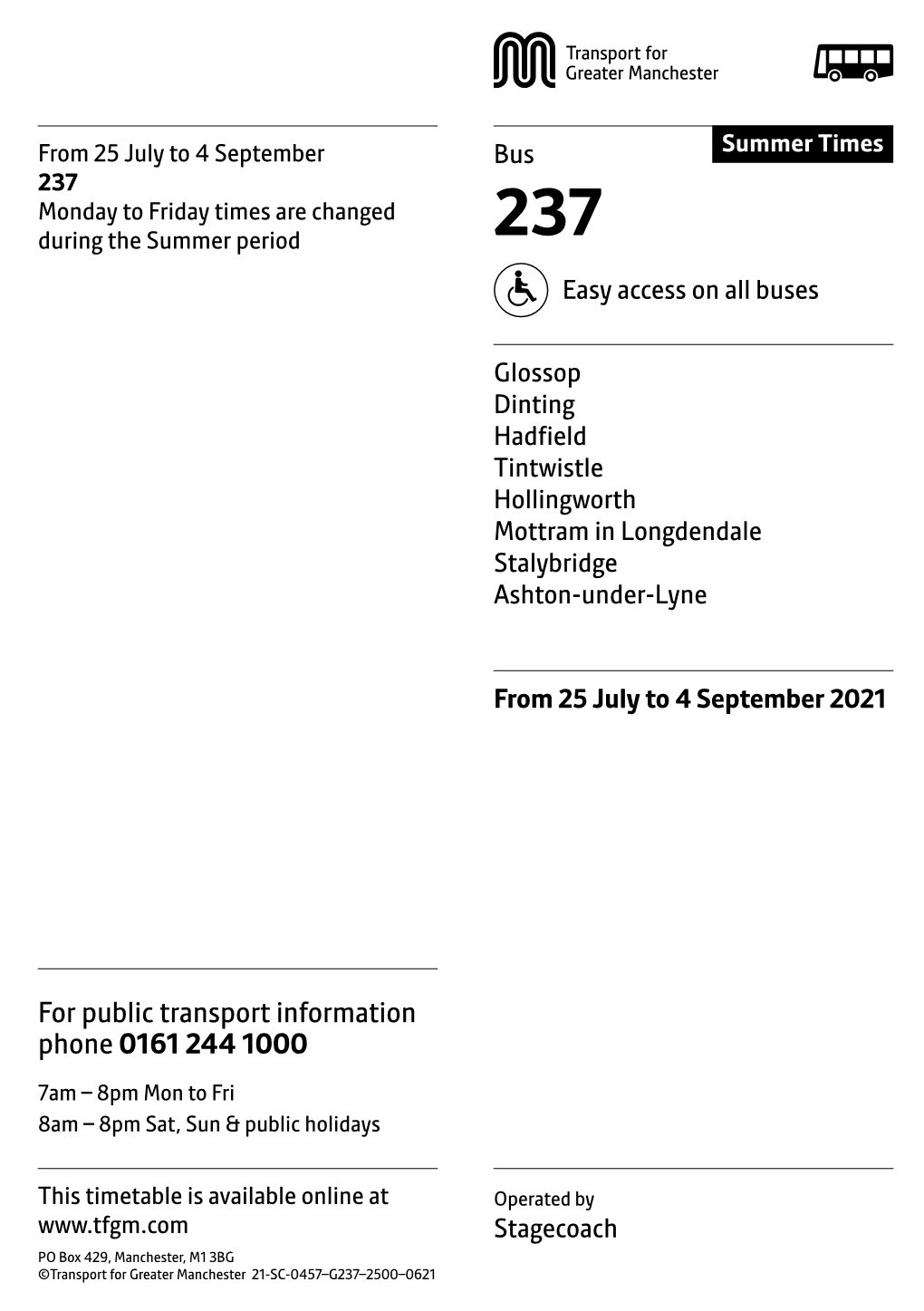 237 Monday to Friday Times Are Changed During the Summer Period 237 Easy Access on All Buses