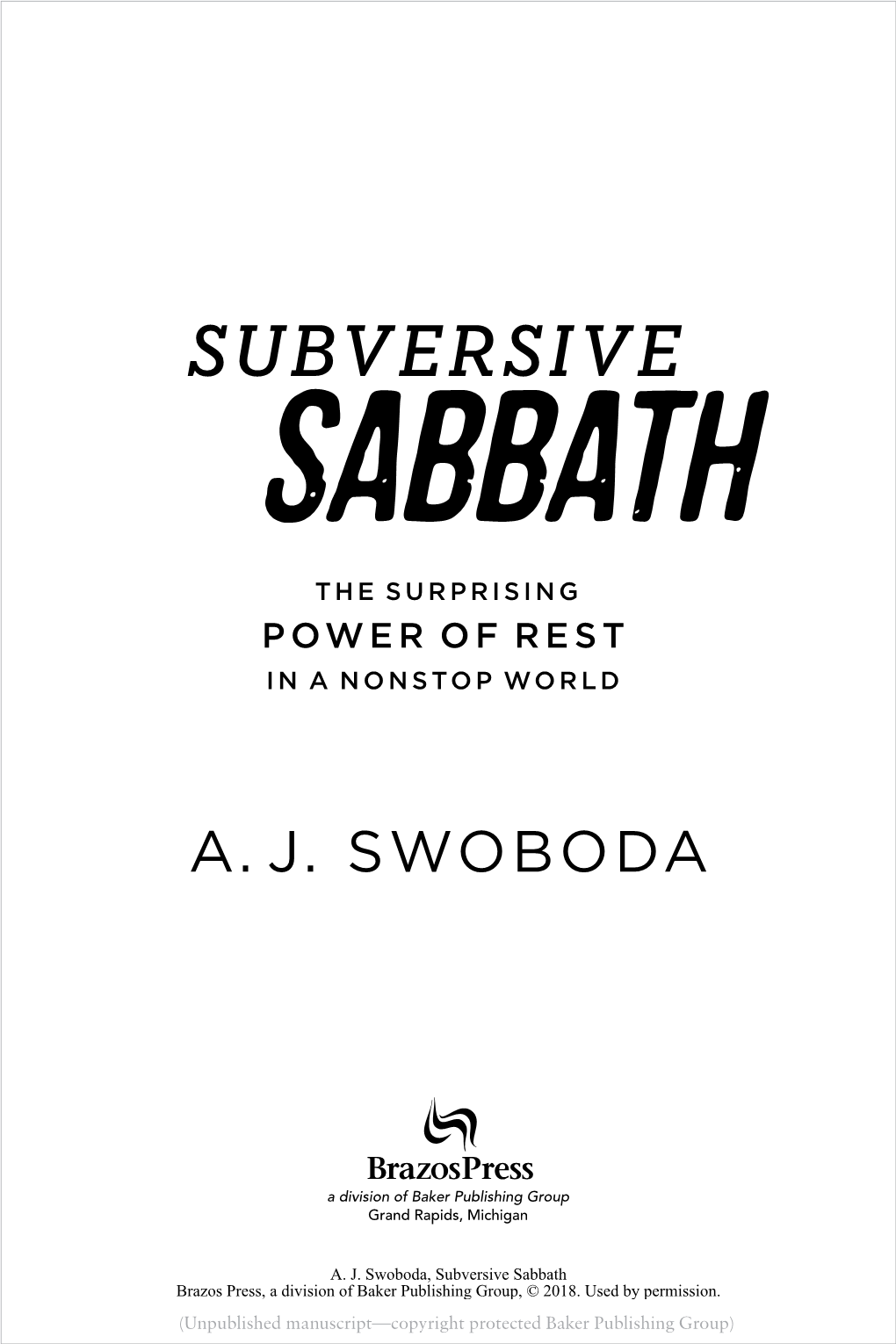 Subversive Sabbath the Surprising Power of Rest in a Nonstop World