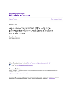 A Preliminary Assessment of the Long-Term Prospects for Offshore Wind Farms in Maltese Territorial Waters Dane Orion Zammit James Madison University