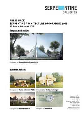 PRESS PACK SERPENTINE ARCHITECTURE PROGRAMME 2016 10 June – 9 October 2016