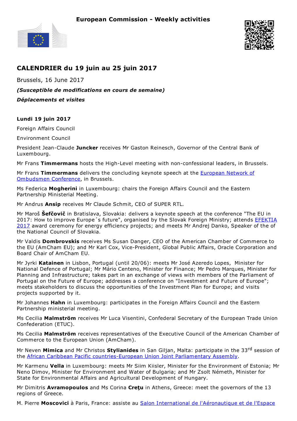 CALENDRIER Du 19 Juin Au 25 Juin 2017 Brussels, 16 June 2017 (Susceptible De Modifications En Cours De Semaine) Déplacements Et Visites