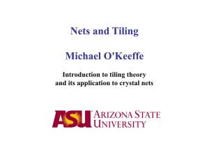 Nets and Tiling Michael O'keeffe