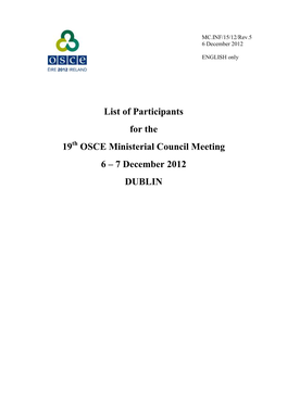 List of Participants for the 19 OSCE Ministerial Council Meeting 6 – 7