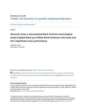 Afrosonic Noise: a Transnational Black Feminist Musicological Study of Global Black Joy in Black North American Rock Music and Afro Argentinian Music Performance