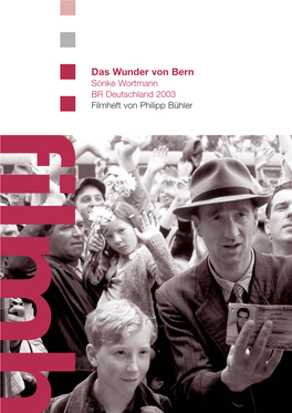 Das Wunder Von Bern Sönke Wortmann BR Deutschland 2003 Filmheft Von Philipp Bühler Filmerziehung