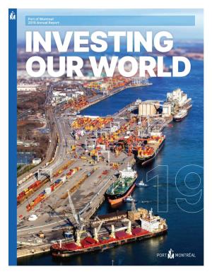 Port of Montreal 2019 Annual Report INVESTING OUR WORLD Table of Contents