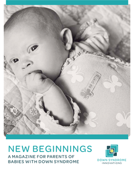 New Beginnings a Magazine for Parents of Babies with Down Syndrome First Things Person First