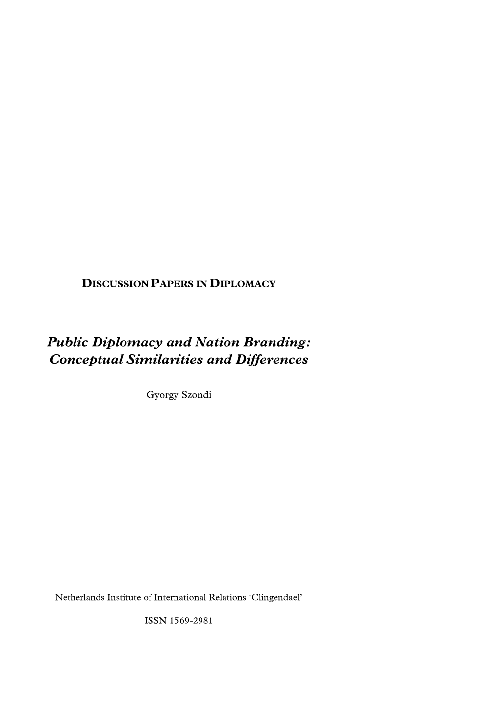 Public Diplomacy and Nation Branding: Conceptual Similarities and Differences