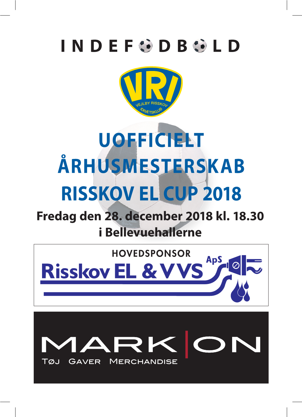 UOFFICIELT ÅRHUSMESTERSKAB RISSKOV EL CUP 2018 Fredag Den 28