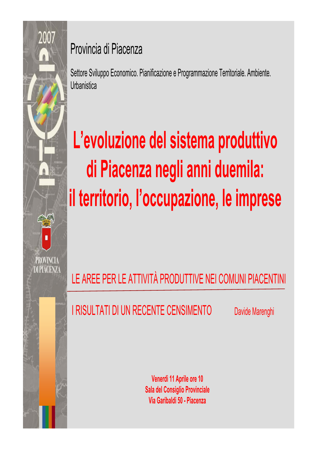 L'evoluzione Del Sistema Produttivo Di Piacenza Negli Anni Duemila: Il