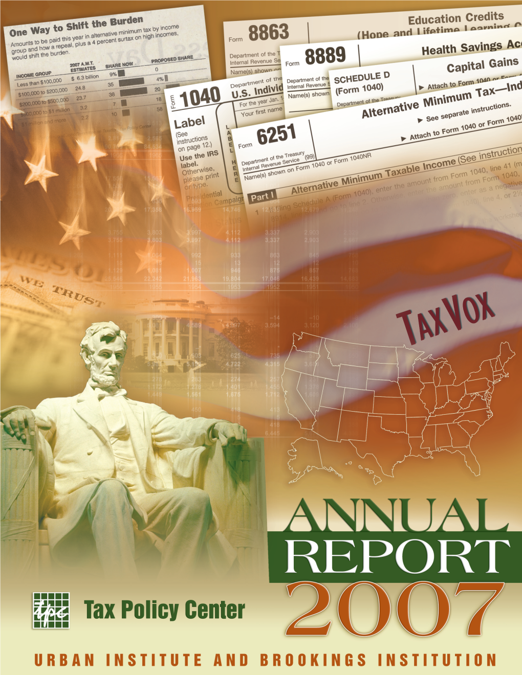 The Urban–Brookings Tax Policy Center 2007 Annual Report