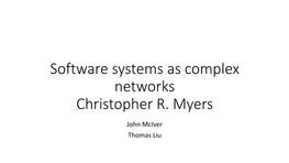 Software Systems As Complex Networks: Structure, Function, and Evolvability of Software Collaboration Graphs, 2003