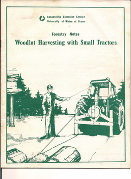 Woodlot Harvesting with Small Tractors University of Maine at Orono