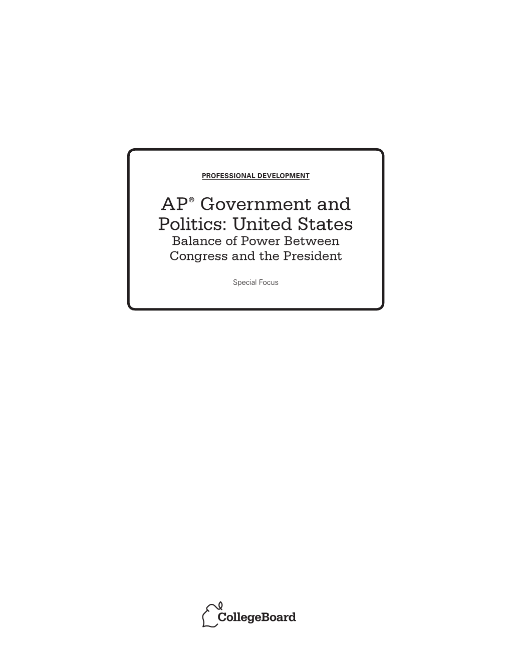 AP® Government and Politics: United States Balance of Power Between Congress and the President