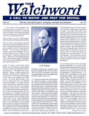Watchword a CALL to WATCH and PRAY for REVIVAL � � Col 4:2 "Devote Yourself to Prayer, Beinging Watchful and Thankful." No