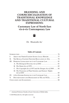 BRANDING and COMMCERCIALISATION of TRADITIONAL KNOWLEDGE and TRADITIONAL CULTURAL EXPRESSIONS: Customary Law of North East Vis-À-Vis Contemporary Law