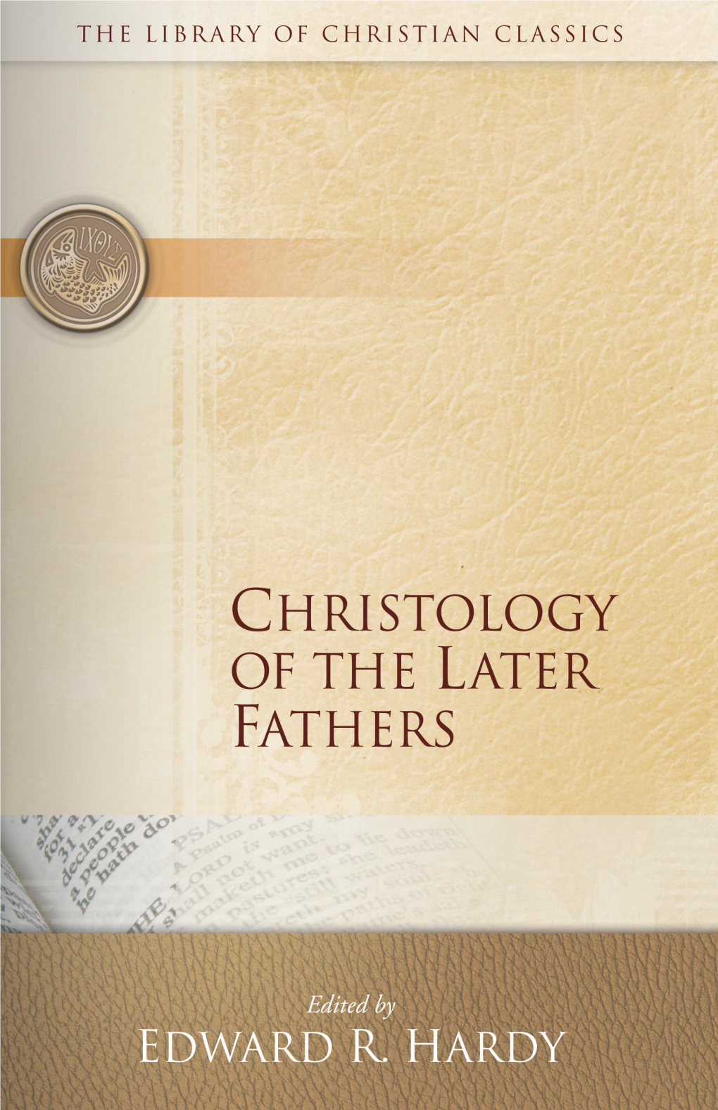 Christology of the Later Fathers General Editors