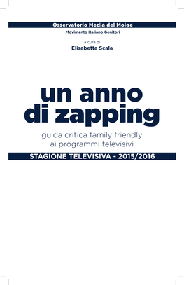 Un Anno Di Zapping Guida Critica Family Friendly Ai Programmi Televisivi STAGIONE TELEVISIVA - 2015/2016