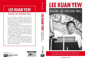 Lee Kuan Yew Lee Kuan Yew Blazing the Freedom Trail Blazing the Freedom Trail Lee Kuanyew