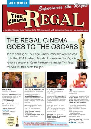 THE REGAL CINEMA GOES to the OSCARS the Re-Opening of the Regal Cinema Coincides with the Lead up to the 2014 Academy Awards