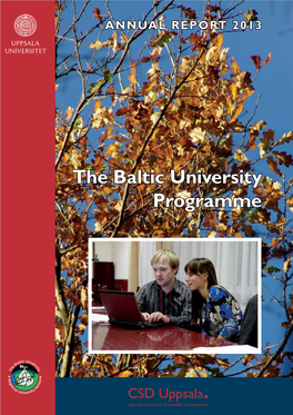 Baltic University in Uzbekistan 12 SAIL for Teachers 13 Phd Students Conference 14 Belarus and Estonia 15 Conferences, Seminars & Events 2013 16 Organization 18
