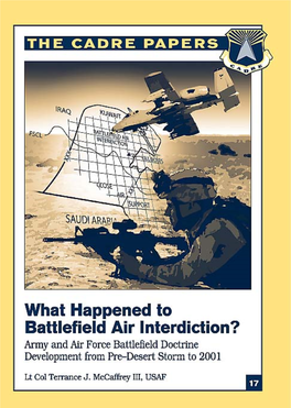 What Happened to Battlefield Air Interdiction? Army and Air Force Battlefield Doctrine Development from Pre–Desert Storm to 2001