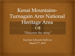 Kenai Mountains- Turnagain Arm National Heritage Area