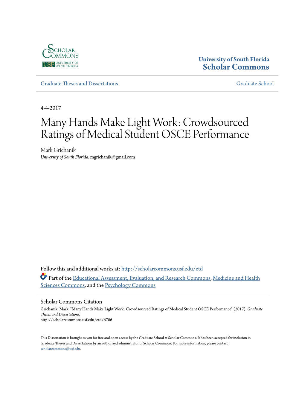 Many Hands Make Light Work: Crowdsourced Ratings of Medical Student OSCE Performance Mark Grichanik University of South Florida, Mgrichanik@Gmail.Com