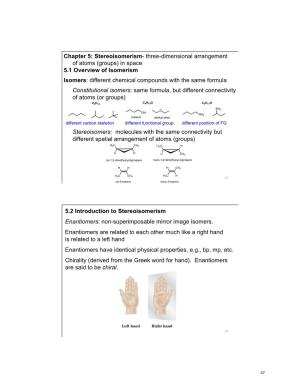 Chapter 5: Stereoisomerism- Three-Dimensional Arrangement of Atoms (Groups) in Space 5.1 Overview of Isomerism