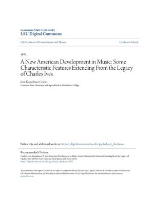 A New American Development in Music: Some Characteristic Features Extending from the Legacy of Charles Ives