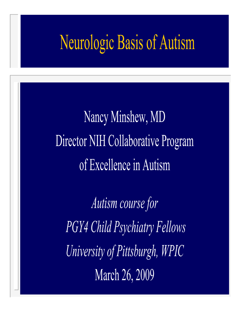 Neurobiologic Basis of Autism