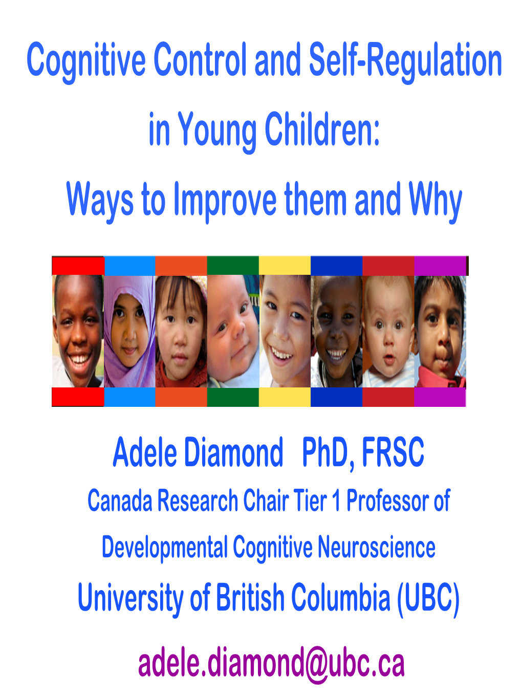 Cognitive Control and Self-Regulation in Young Children: Ways to Improve Them and Why