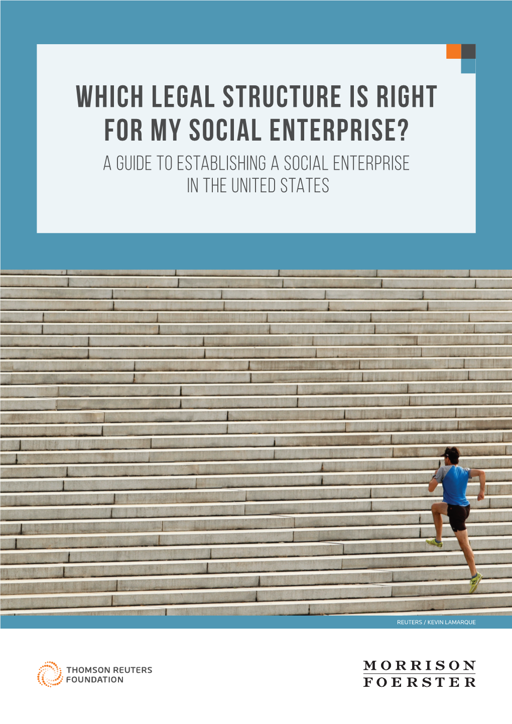Which Legal Structure Is Right for My Social Enterprise? a Guide to Establishing a Social Enterprise in the United States