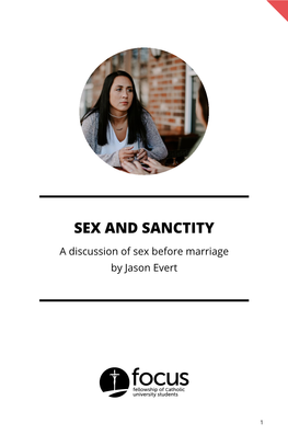 Sex and Sanctity a Discussion of Sex Before Marriage by Jason Evert