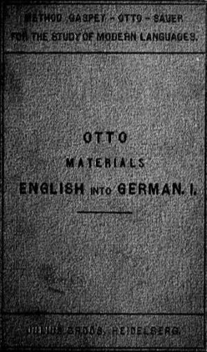Materials for Translating English Into German with In- Dexes of Words and Explanatory Notes