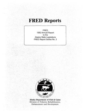 FRED 1982 Annual Report to the Alaska State Legislature FRED Report Series No