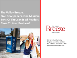 The Valley Breeze. Five Newspapers, One Mission. Tens of Thousands of Readers Close to Your Business!