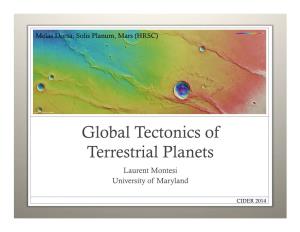 Global Tectonics of Terrestrial Planets Laurent Montesi University of Maryland