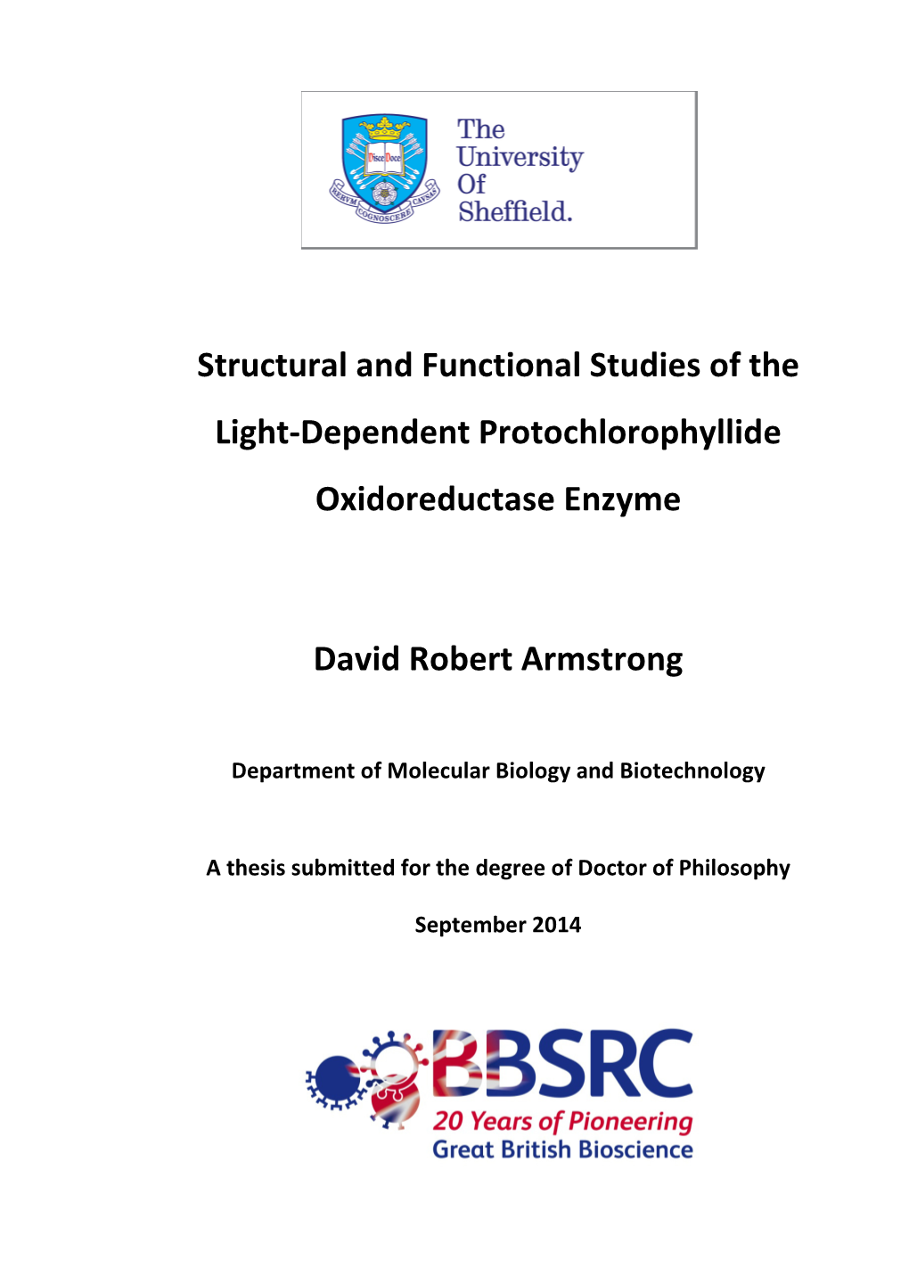 Structural and Functional Studies of the Light-Dependent Protochlorophyllide Oxidoreductase Enzyme