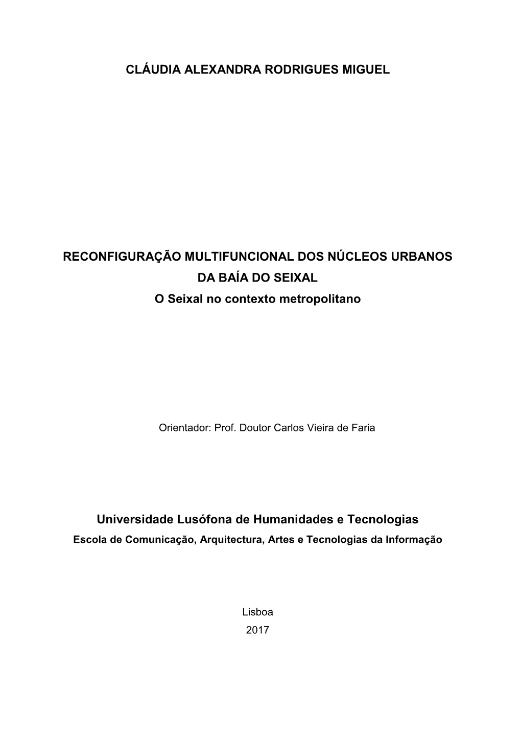 Cláudia Alexandra Rodrigues Miguel Reconfiguração Multifuncional Dos Núcleos Urbanos Da Baia Do Seixal