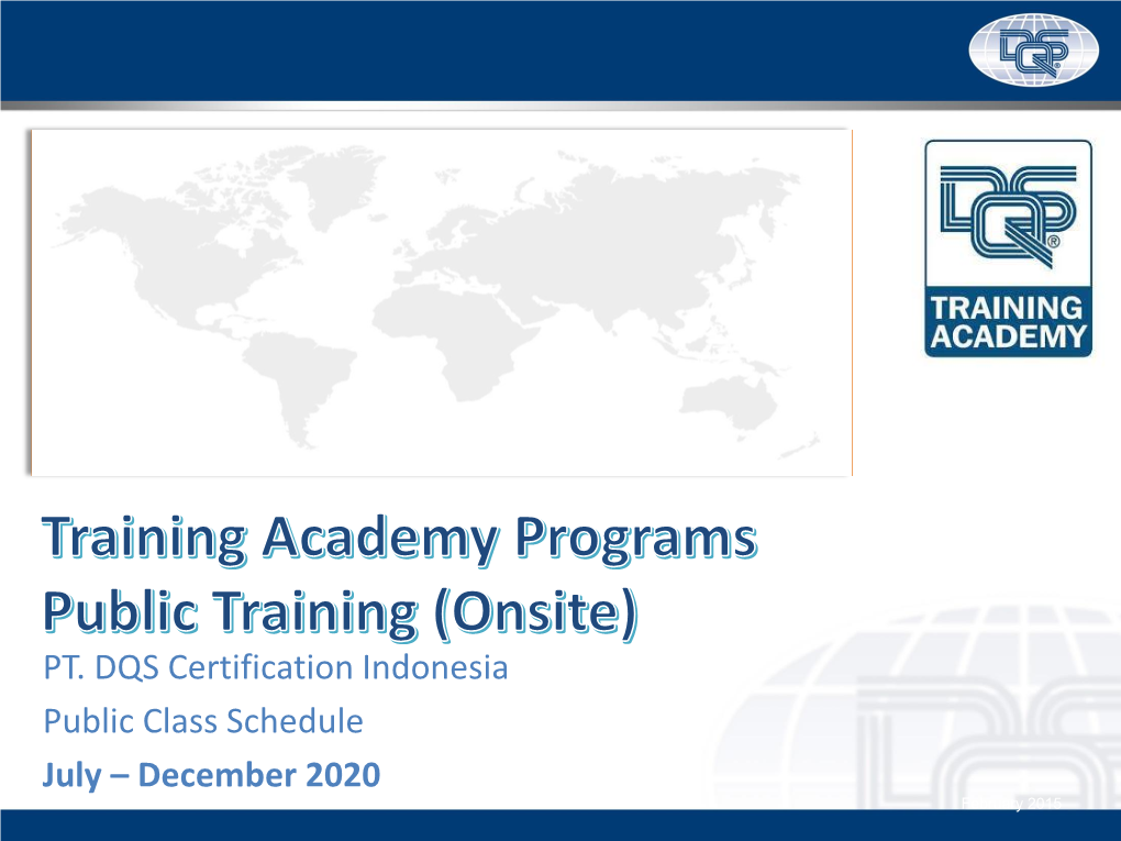 PUBLIC TRAINING SCHEDULE 2020 Effective Date: July – December 2020 QUALITY SERIES