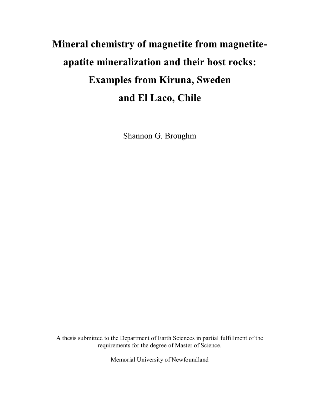 Mineral Chemistry of Magnetite from Magnetite- Apatite Mineralization and Their Host Rocks: Examples from Kiruna, Sweden and El Laco, Chile