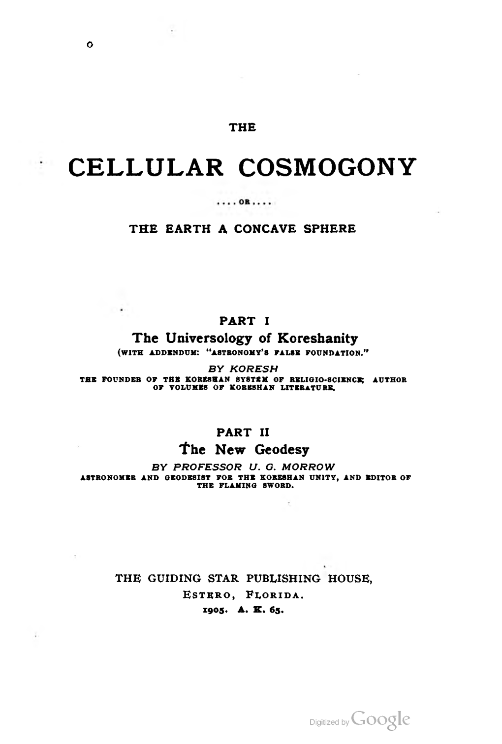 The Cellular Cosmogony, Or, the Earth, a Concave Sphere