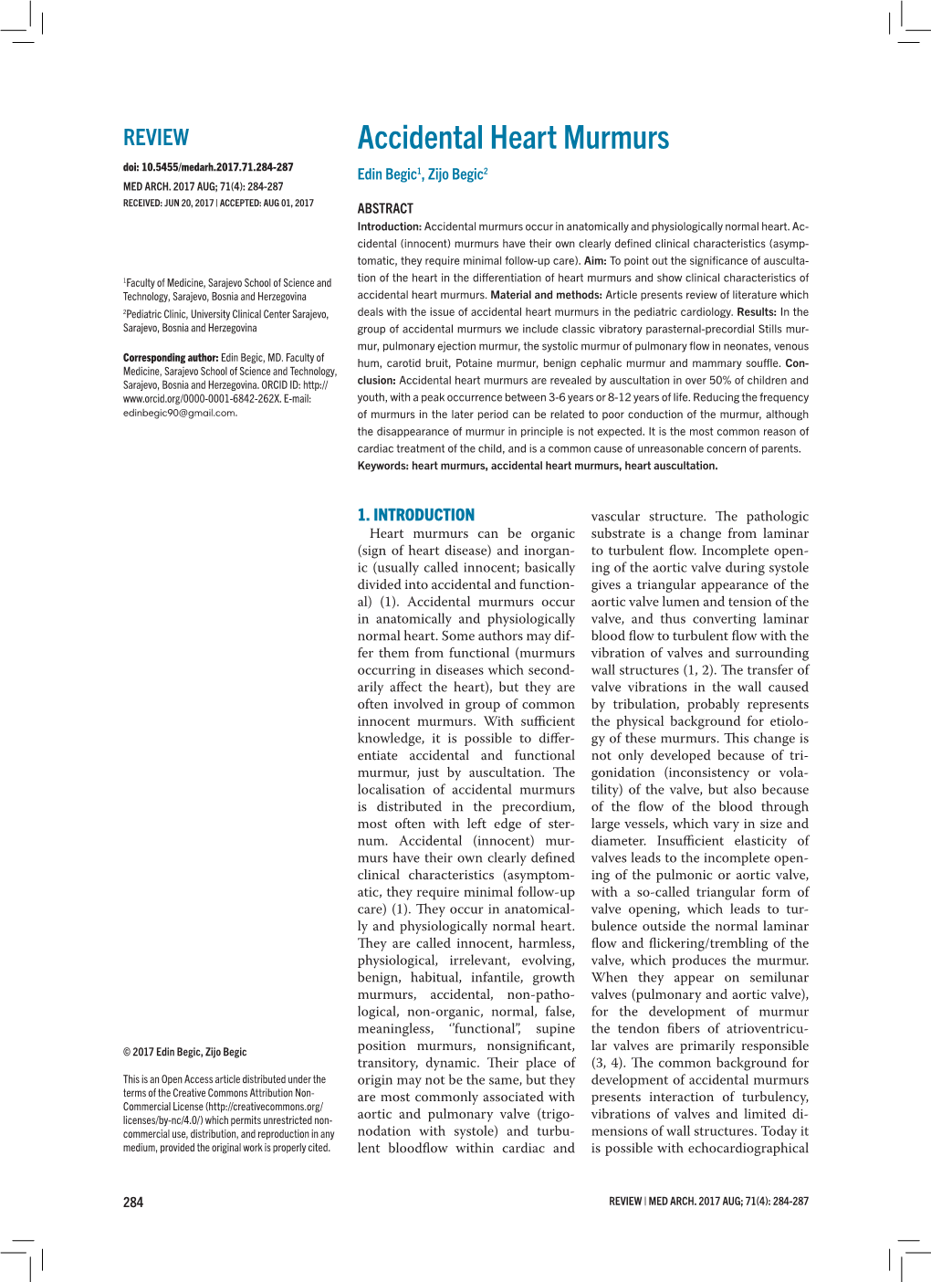 Accidental Heart Murmurs Doi: 10.5455/Medarh.2017.71.284-287 Edin Begic1, Zijo Begic2 MED ARCH