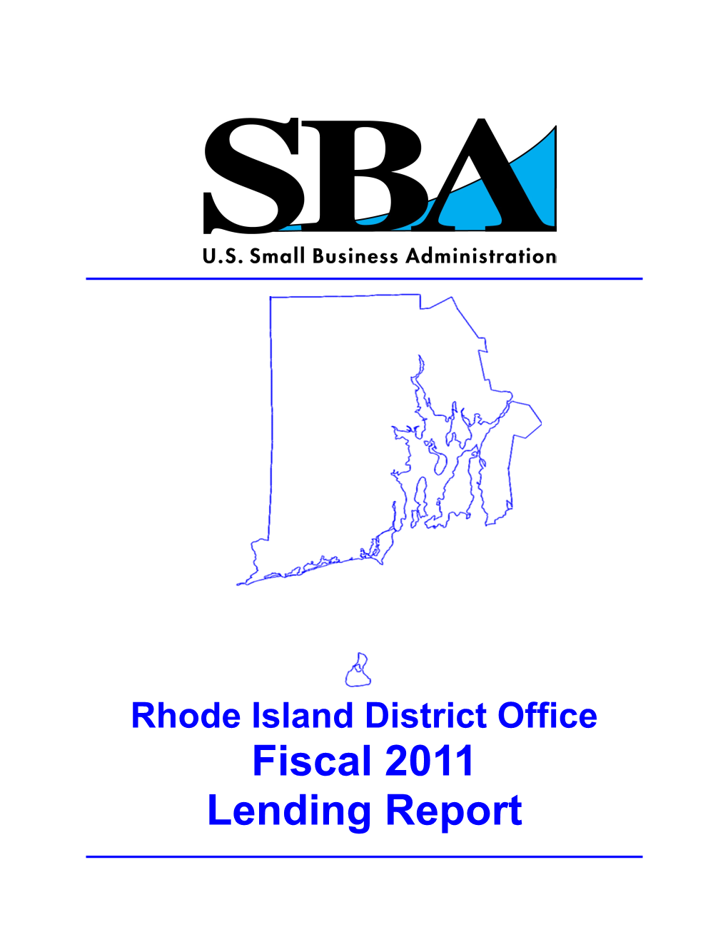 Fiscal 2011 Lending Report Message Rhode Island from District Director District Office Mark S