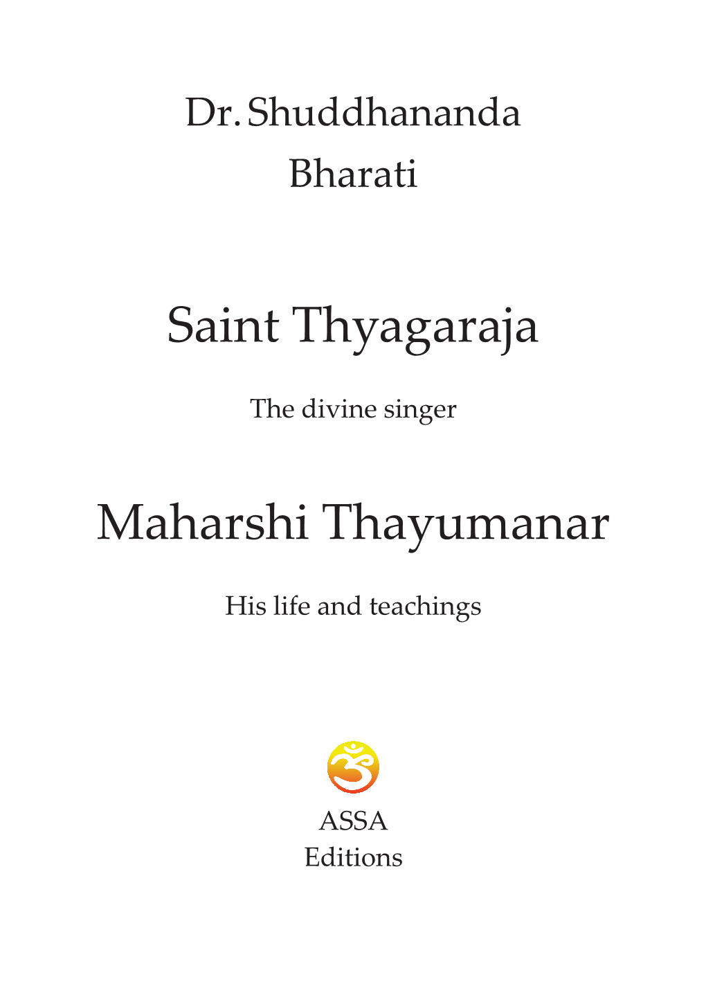 Saint Thyagaraja and Maharshi Thayumanar to You