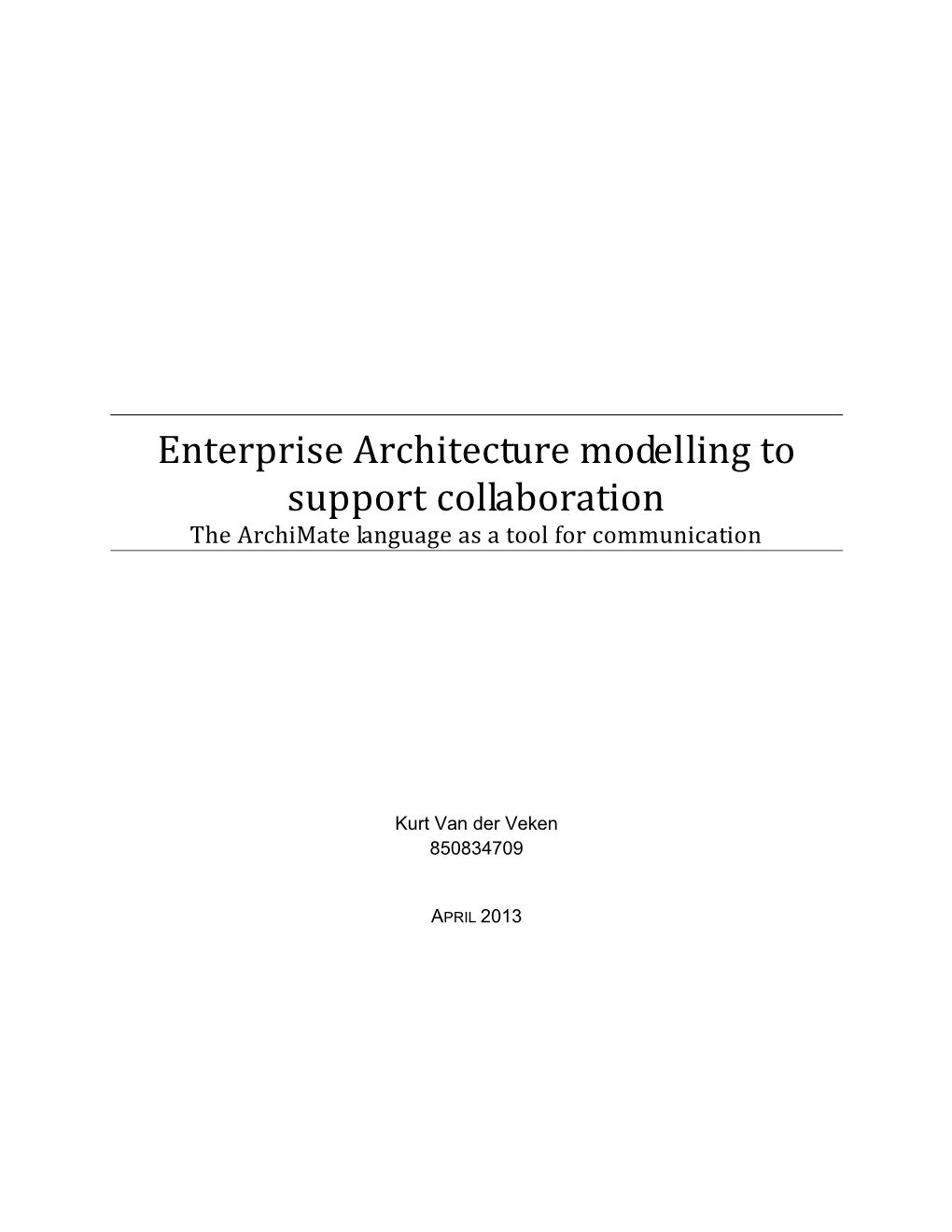 Enterprise Architecture Modelling to Support Collaboration the Archimate Language As a Tool for Communication