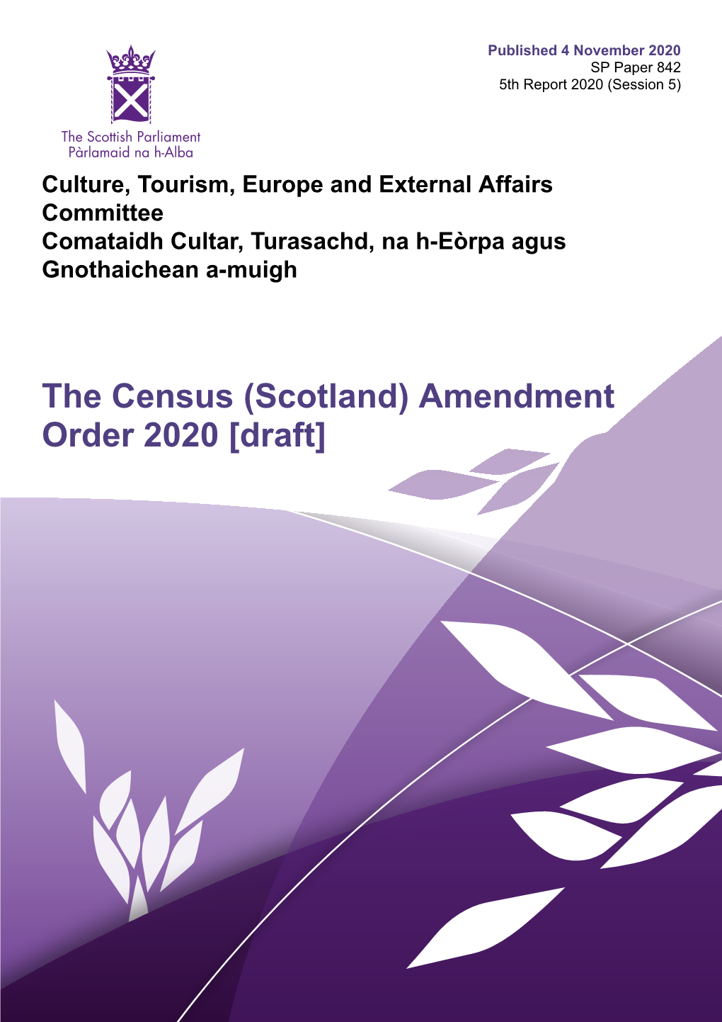 The Census (Scotland) Amendment Order 2020 [Draft] Published in Scotland by the Scottish Parliamentary Corporate Body